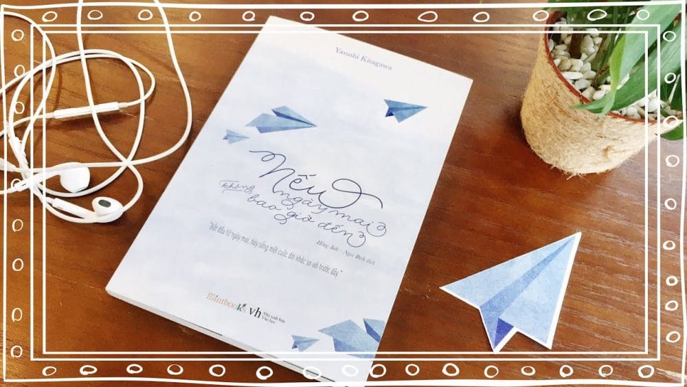 Ảnh bìa sách Nếu ngày mai không bao giờ tới của Yasushi Kitagawa