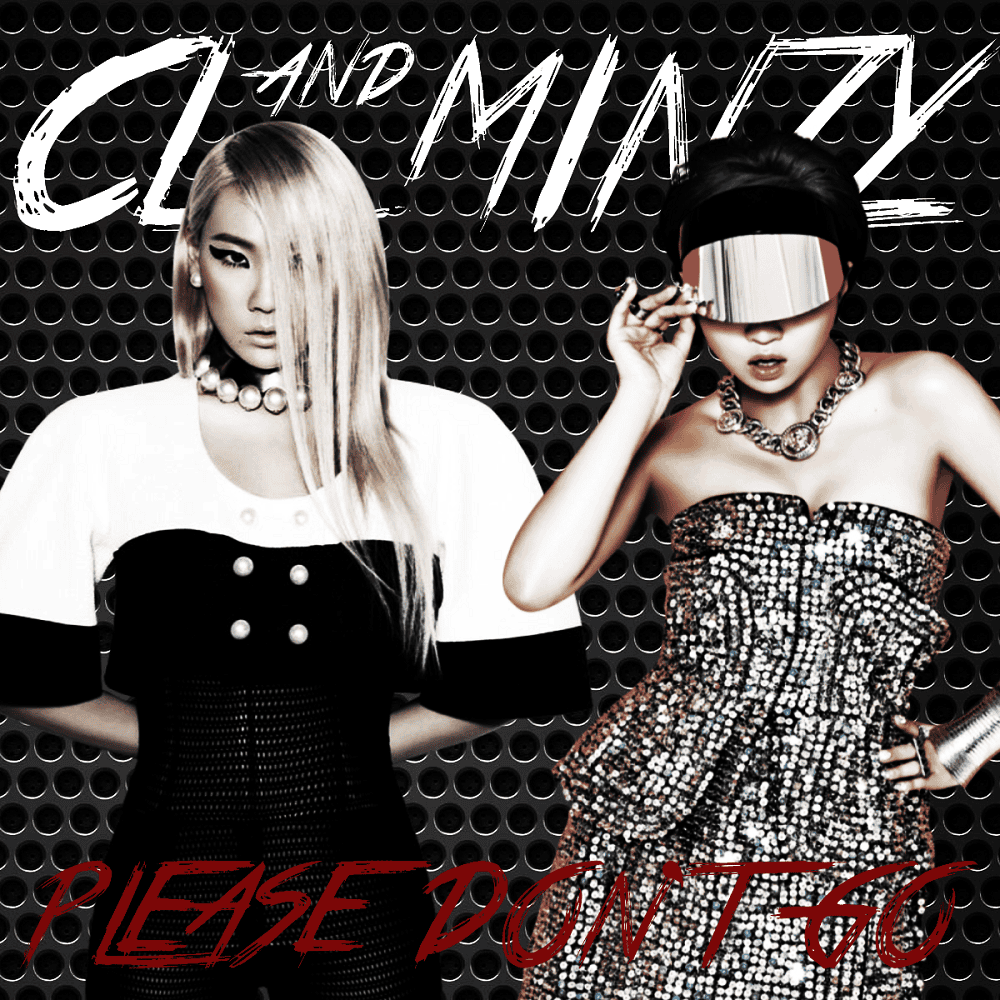 Please Don't Go là sản phẩm của hai thành viên CL và Minzy