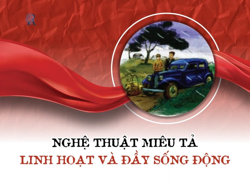 Nghệ thuật miêu tả linh hoạt và đầy sống động của Giông tố