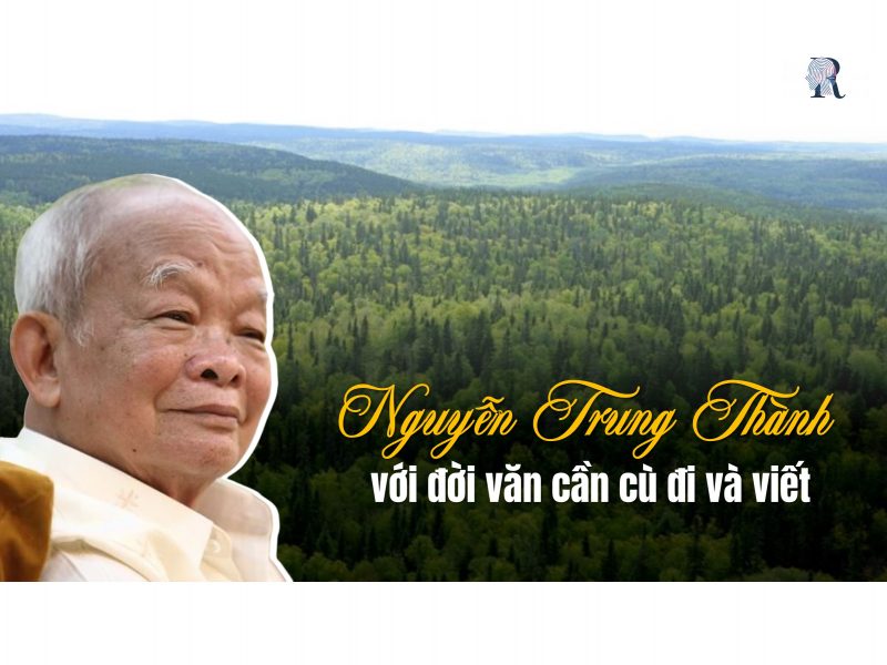 Nguyễn Trung Thành với đời văn cần cù đi và viết