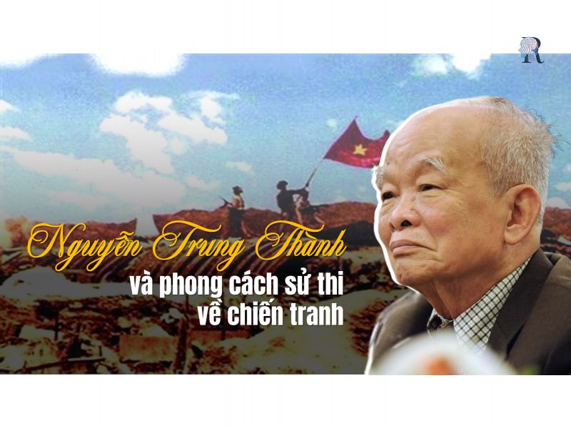 Nguyễn Trung Thành và phong cách sử thi về chiến tranh
