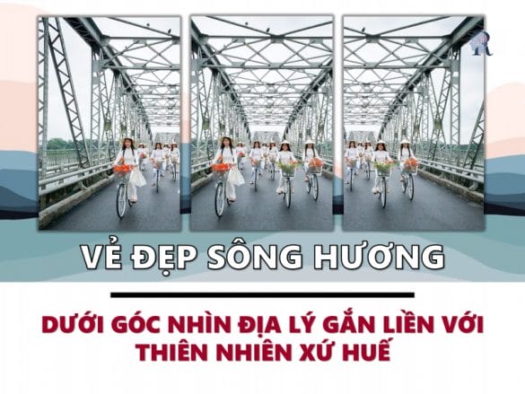 Ai đã đặt tên cho dòng sông? miêu tả nét đẹp sông Hương trên nhiều bình diện