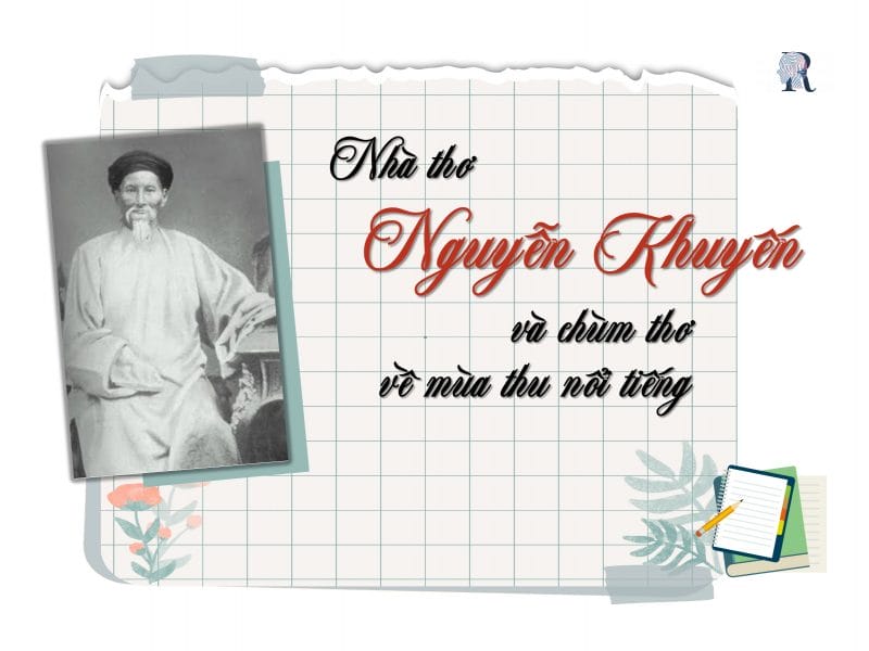 Nguyễn Khuyến là nhà thơ nổi tiếng của thi đàn Việt Nam